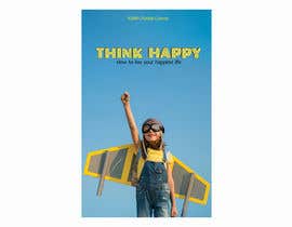 kjczyz님에 의한 Cover for book - Think Happy을(를) 위한 #78