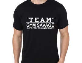 najmulrasel8님에 의한 Team Gym Savage T shirt Design을(를) 위한 #140
