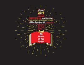 #31 για Make a bible verse t-shirt design από TazulGraphics