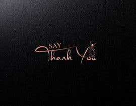 #62 cho &quot;Say Thank You&quot; Logo Needed bởi tonmoycruze
