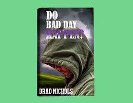 #326 for Do Bad Days Happen by emranrejon496