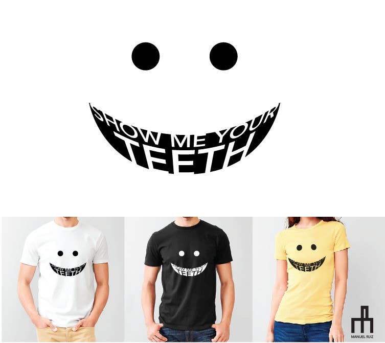 Contest Entry #8 for                                                 Super Basic - Design a T-Shirt for Show Your Teeth
                                            