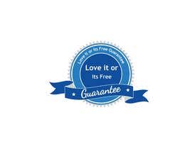 #8 pentru Create Logo  &quot;Love it or its Free Guarantee&quot; de către eslamboully