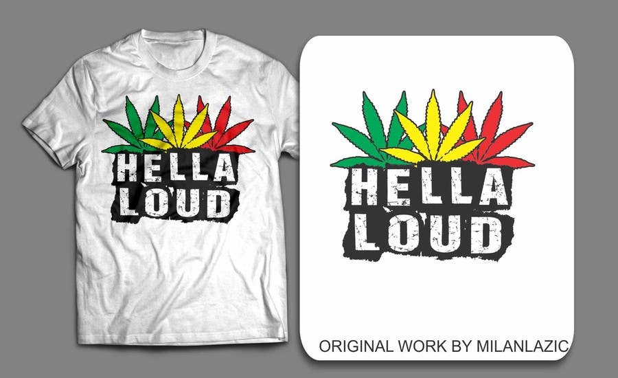 ผลงานการประกวด #49 สำหรับ                                                 Design a T-Shirt for Hella Loud.
                                            