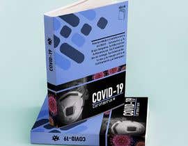 #8 para Concurso de Diseñar la Tapa e Imagen de un libro-eBook sobre el COVID19 para una ONG de eliezerbg
