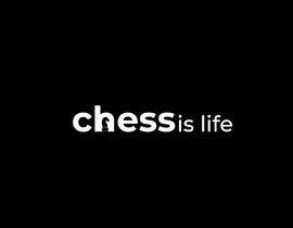 #745 pentru Design a logo for &#039;Chess Is Life&#039; de către MdRahatHossain