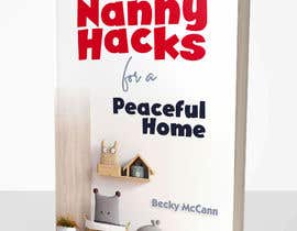 #32 for Nanny Hacks - Book cover design by annaausten