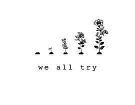 #12 for I need an illustration created - We All Try by skyesturm