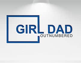 #55 untuk Girl Dad Outnumbered oleh mttomtbd