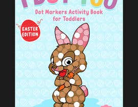 #59 untuk Book Cover - Easter Dot Book for Kids oleh creativeabrar16