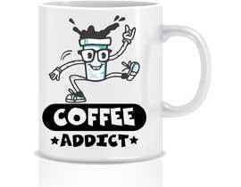 #27 for Mug Design &quot;coffee addict&quot; Need a graphic design also Please read description before summitting by shakshipon