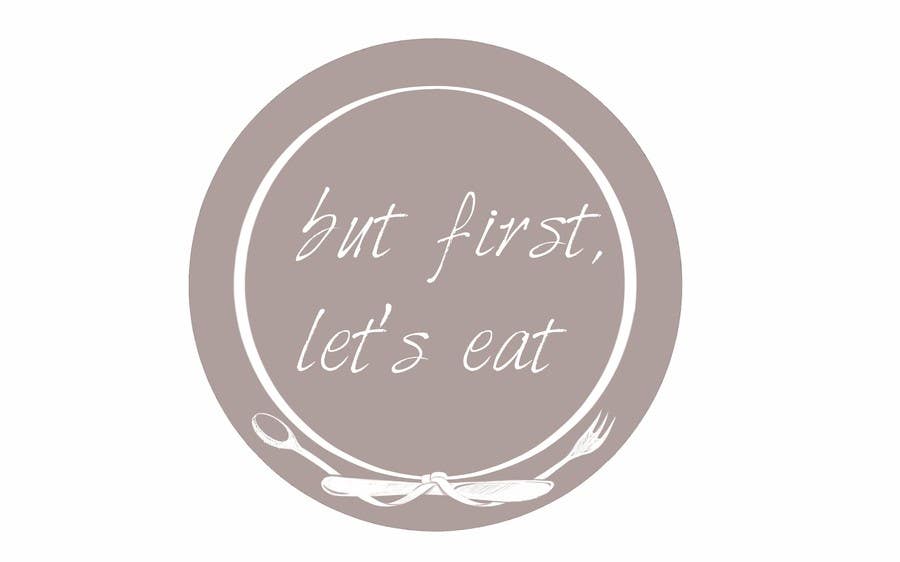 Contest Entry #176 for                                                 Design a Logo for but first, let's eat
                                            