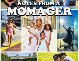 #22 dla This is a contest to design ebook graphics for “Notes from a Momager”  Author: Zhansaya Dixon - 17/01/2021 04:16 EST przez juniorwije