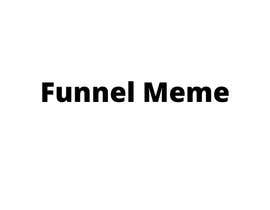 #8 for Facebook Ad: Use Memes to Drive Traffic to GiveawayFunnel.com by kaioum444