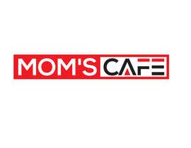 #11 for Need A Logo&quot;Mom&#039;s Cafe&quot; by nasrinrzit