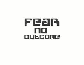 #526 for Logo - Fear No Outcome by designerrussel28