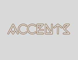 #163 for brand name: Accents by sakibshahriyar98