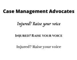 #145 สำหรับ Slogan for injury lawyer case management company services โดย ShihabShakhawat