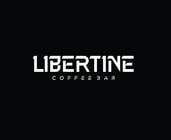 Nro 308 kilpailuun Libertine Coffee Bar Logo käyttäjältä eslamboully