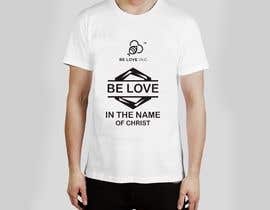 #132 for Be Love I.N.C. T-Shirt Design af Kalluto