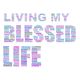 
                                                                                                                                    Miniatura da Inscrição nº                                                 1
                                             do Concurso para                                                 Living My BLESSED Life
                                            