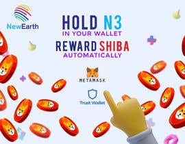 Nro 51 kilpailuun Make three posters, poster content: holding N3 tokens can get reward SHIB tokens käyttäjältä YaserBarakzy