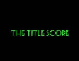 #177 для The Title Score - Logo Design от Towhidulshakil