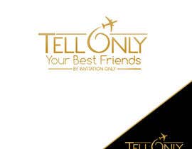 lucianito78 tarafından Design a Logo for a luxury travel company &quot;Tell Only Your Best Friends&quot; için no 74