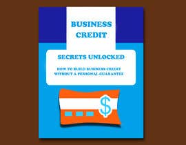 #17 cho Business Credit  Secrets Revealed - The blueprint to building business credit without a personal guarantee. bởi affanfa