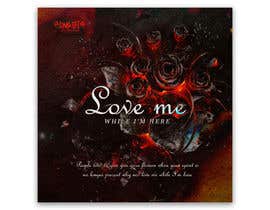 #72 cho LOVE ME WHILE IM HERW bởi Khaledstudio