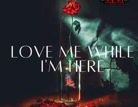 #110 for LOVE ME WHILE IM HERW by abdelhameedgama3