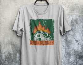 Nro 44 kilpailuun Barnburner t-shirt design käyttäjältä Saikathassanemon