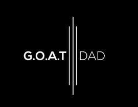 nasrinrzit tarafından Father&#039;s Day logo &quot; G.O.A.T Dad&quot; and &quot;G.O.A.T Baby&quot; for a TB12 fan için no 14
