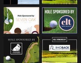 #5 cho Create a &quot;Hole Sponsored By&quot; yard sign for my sponsors bởi SyedkamranT
