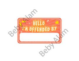 #86 for Offended Name Tag by bebyalam0102