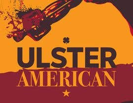 nº 19 pour Poster design for a theatre production of Ulster American by David Ireland. par markghooks 