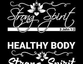 abusalahbinzaied tarafından Create a t-shirt design (HEALTHY BODY. STRONG SPIRIT. - Be Still...) için no 258