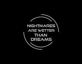 #39 for Logo for Nightmares are wetter than dreams by zeyad27