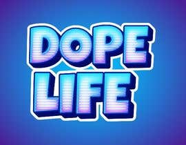 #95 cho Logo for DOPE*LIFE bởi parvez2133