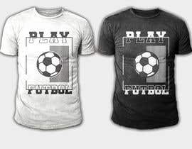 Nro 515 kilpailuun Powerful &amp; simple T-Shirt design to unify a global movement to play the beautiful game of futbol käyttäjältä sifatara5558