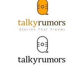 Nro 140 kilpailuun I want to design a Logo for my Web Story Website: talkyrumors.com käyttäjältä aqsarana97