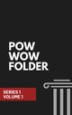 Graphic Design-kilpailutyö nro 35 kilpailussa Pow Wow Folder Series 1 Volume 1