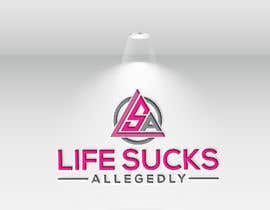 #574 untuk Logo for Life Sucks ... Allegedly oleh mdf306589
