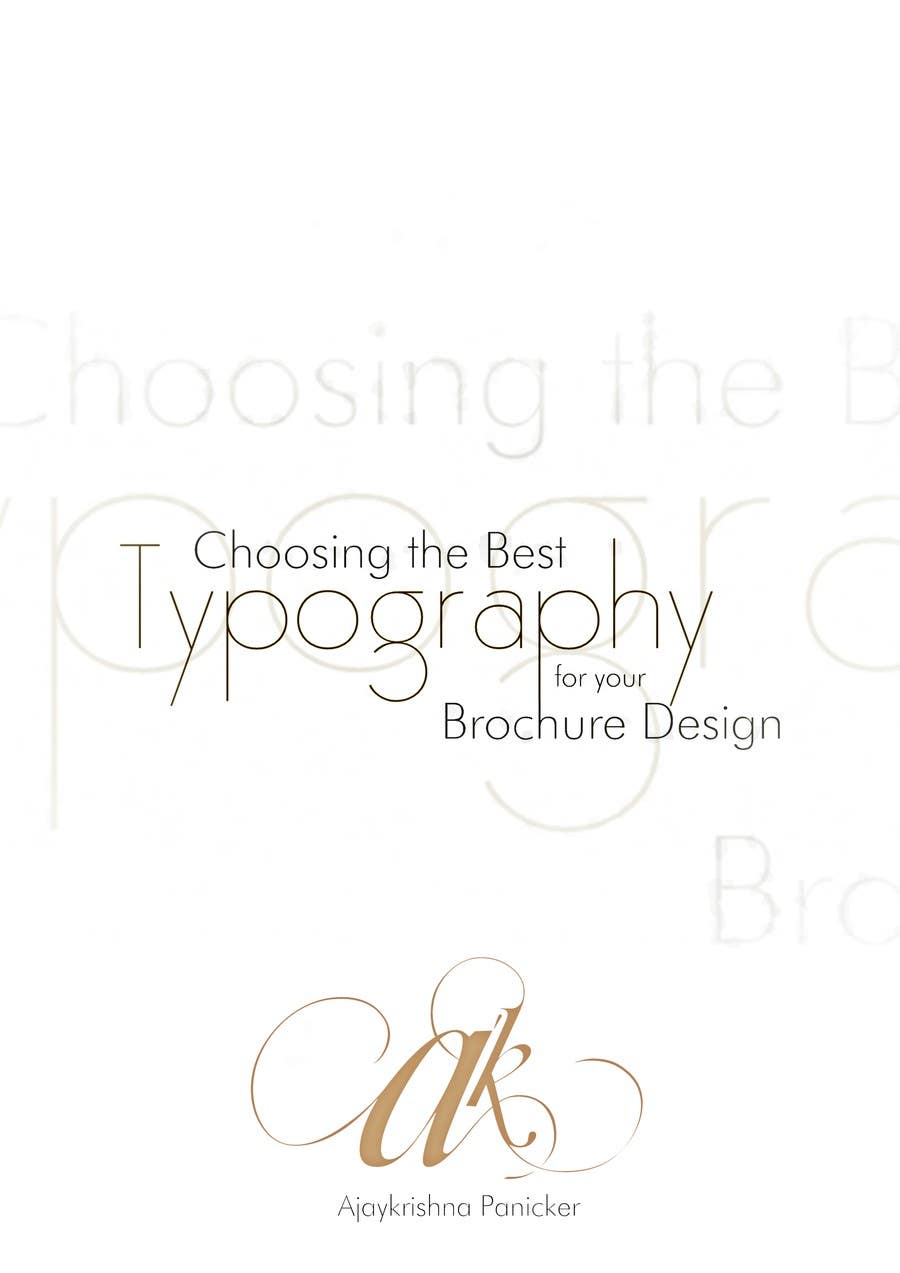 Kilpailutyö #19 kilpailussa                                                 Write an article about "Choosing the Best Typography For Your Brochure Design"
                                            