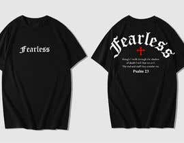 #105 pentru Fearless T-shirt de către abramwidiantoro