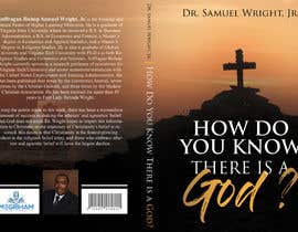 #29 untuk Book Cover Design: How Do You Know There is a God? oleh Soudipmondal273