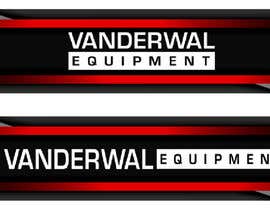 #81 untuk Design a sign for Vanderwal Equipment oleh TubaYasmin66