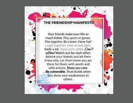 #311 pentru Poster Design for The Friendship Manifesto - 27/03/2023 11:41 EDT de către AhnafAkram