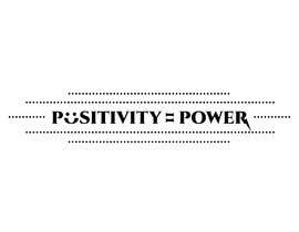 #59 Positive = Power tattoo részére TheSameAsYou által