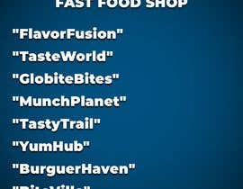 #209 for Find me a Brand name for my fast food shop - 03/06/2023 12:43 EDT by EdwinVidalOr